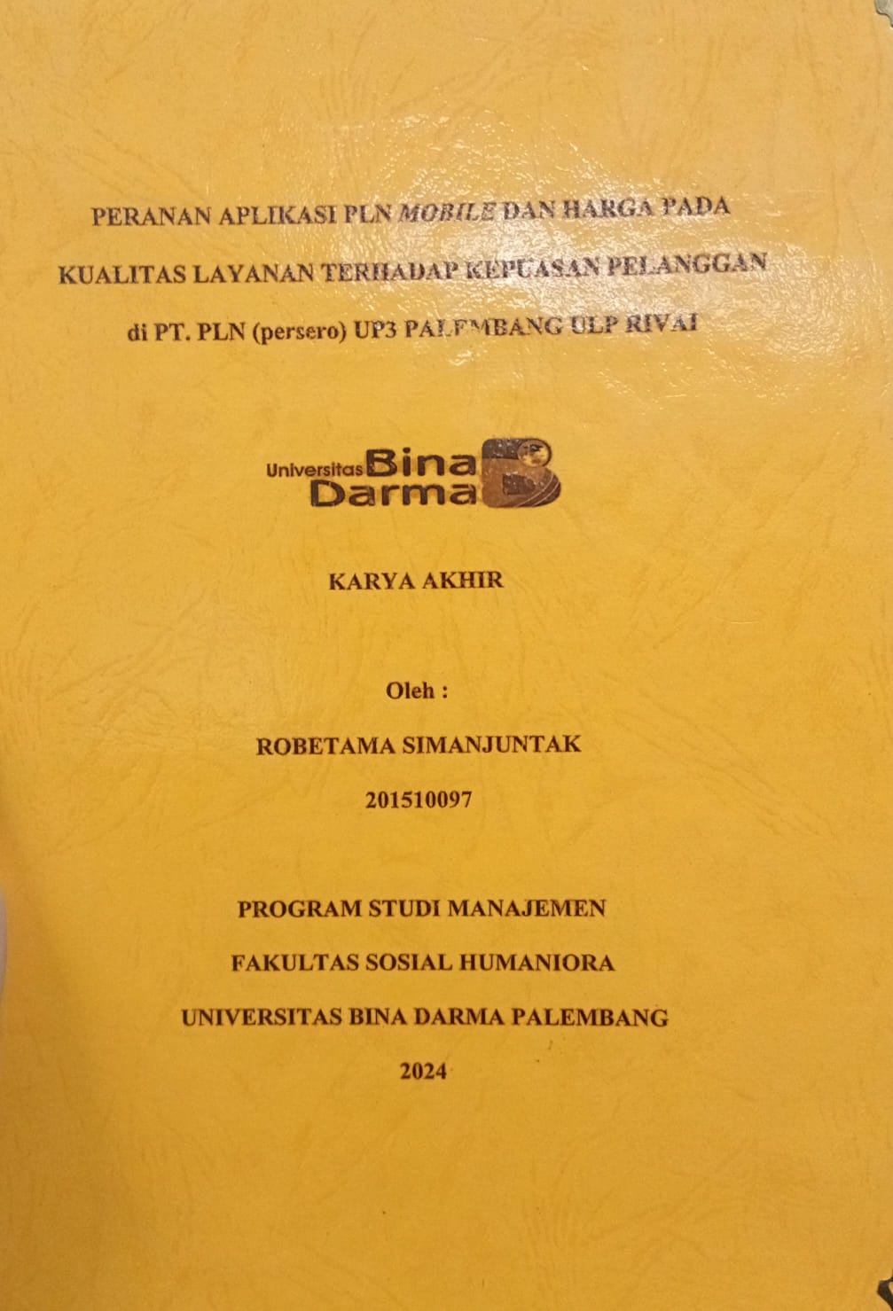 Cover PERANAN APLIKASI PLN MOBILE DAN HARGA PADA KUALITAS LAYANAN TERHADAP KEPUASAN PELANGGAN DI PT PLN (PERSERO) UP3 PALEMBANG ULP RIVAI / Robetama simanjuntak 201510097