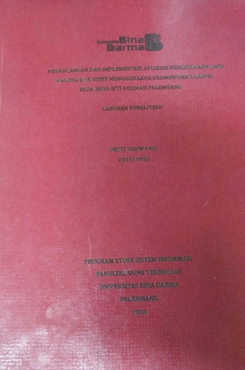 Cover PERANCANGAN DAN IMPLEMENTASI APLIKASI PENGELOLAAN DATA MAGANG DAN RISET MENGGUNAKAN FRAMEWORK LARAVEL PADA RSUD SITI FATIMAH PALEMBANG / Desti Rahmania