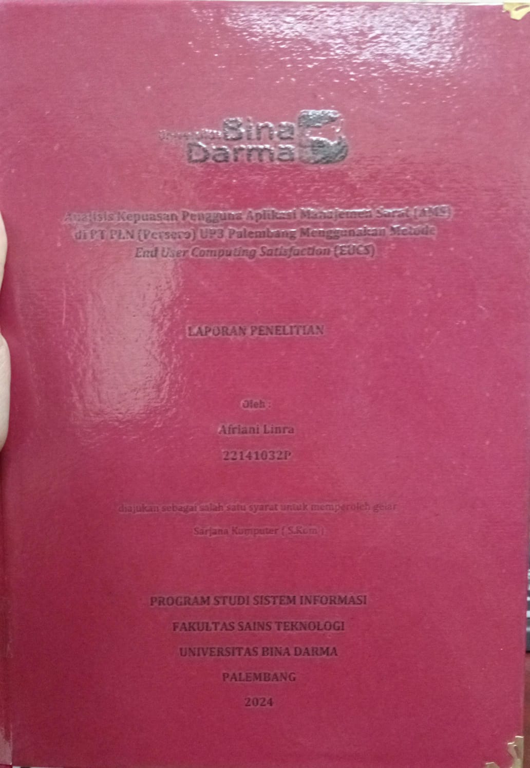 Cover ANALISIS KEPUASAN PENGGUNA APLIKASI MANAJEMEN SURAT (AMS) DI PT PLN (PERSERO) UP3 PALEMBANG MENGGUNAKAN METODE END USER COMPUTING SATISFACTION (EUCS) / Afriani Linra 22141032P