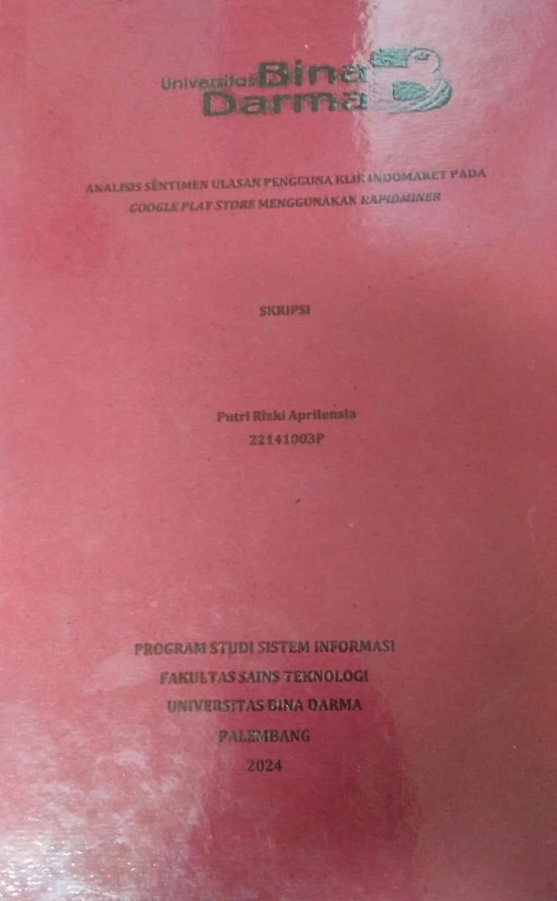 Cover ANALISIS SENTIMEN ULASAN PENGGUNA KLIK INDOMARET PADA GOOGLE PLAY STORE MENGGUNAKAN RAPIDMINER / Putri Rizki Aprilensia