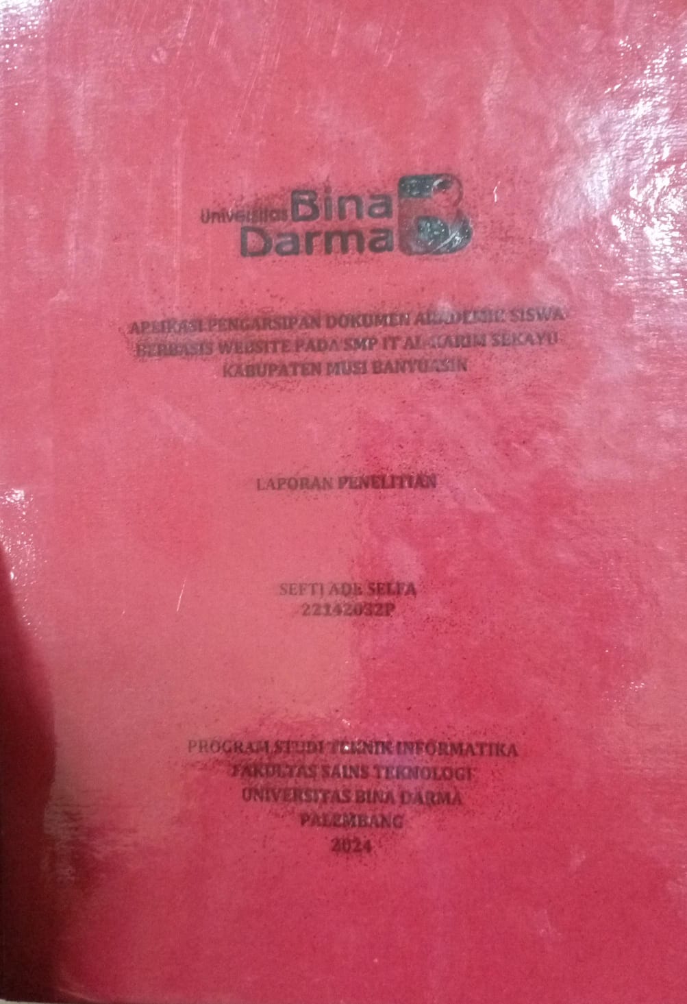 Cover APLIKASI PENGARSIPAN DOKUMEN AKADEMIK SISWA BERBASIS WEBSITE PADA SMP IT AL-KARIM SEKAYU KABAPATEN MUSI BANYUASIN / Septi Ade Selfa 22142030P