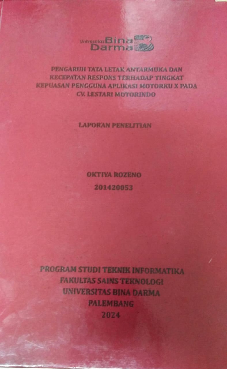 Cover PENGARUH TATA LETAK ANTARMUKA DAN KECEPATAN RESPONS TERHADAP TINGKAT KEPUASAN PENGGUNA APLIKASI MOTORKU X PADA CV.LESTARI MOTORINDO / Oktiya Rozeno