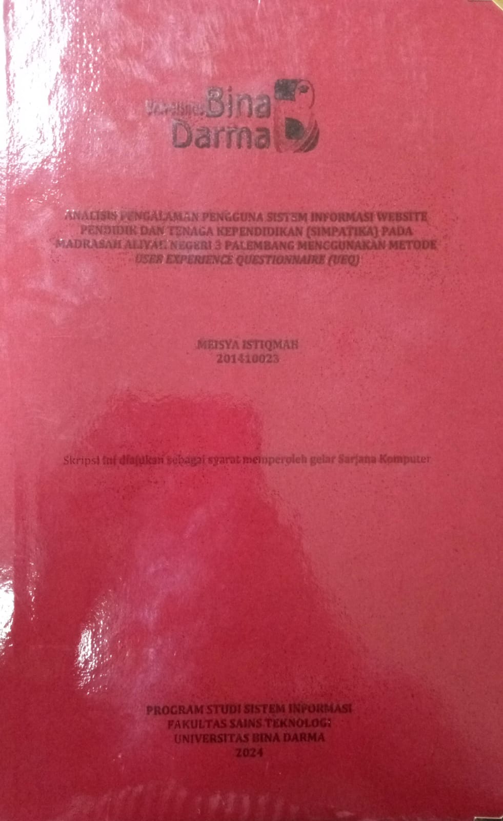 Cover ANALISIS PENGALAMAN PENGGUNA SISTEM INFORMASI WEBSITE PENDIDIK DAN TENAGA KEPENDIDIKAN (SIMPATIKA) PADA MADRASAH ALIYAH NEGERI 3 PALEMBANG MENGGUNAKAN METODE USER EXPERIENCE QOUSTIONNAIRE (UEQ) / Meisya istiqomah 201410023