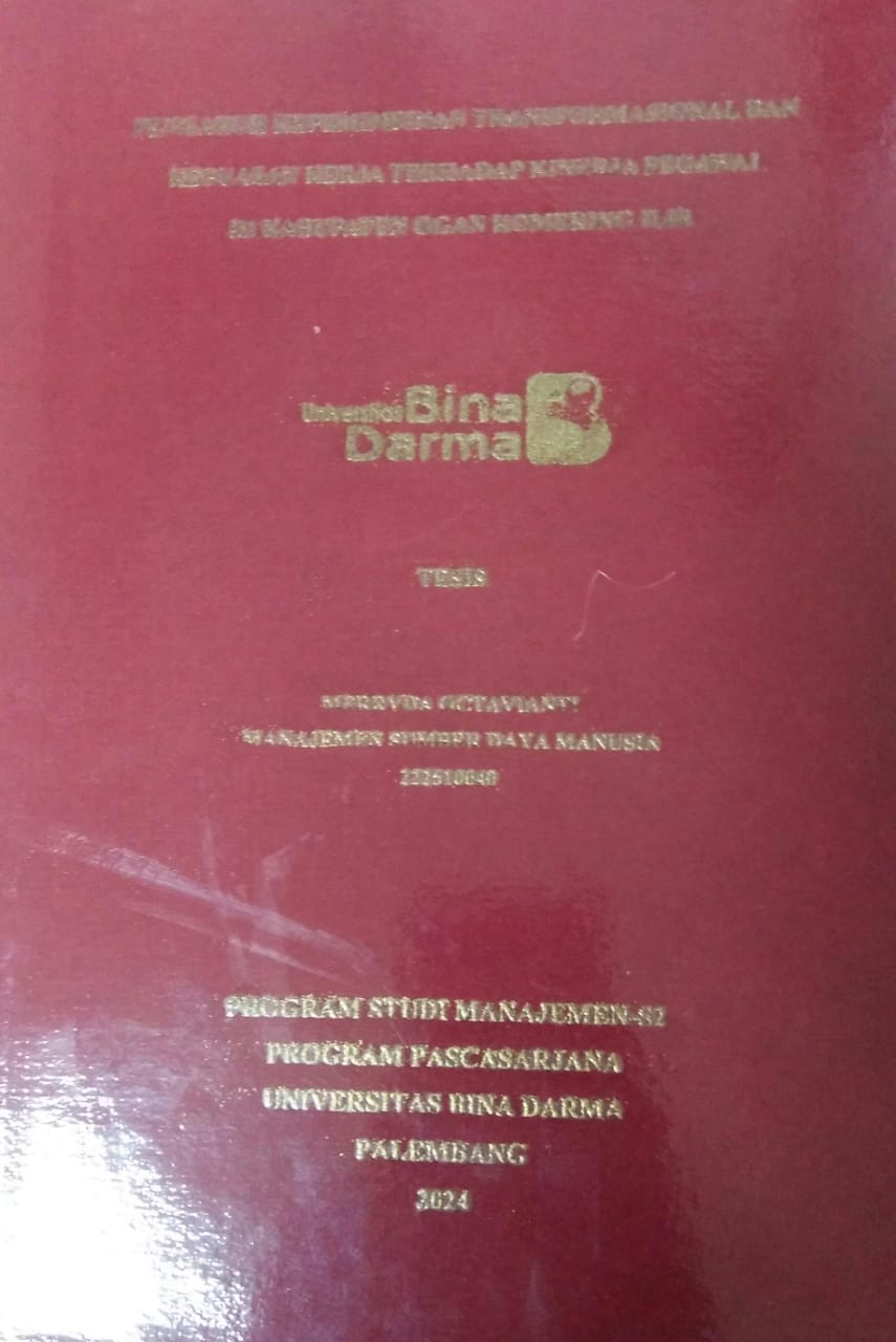 Cover PENGARUH KEPEMIMPINAN TRANSFORMASIONAL DAN KEPUASAN KERJA TERHADAP KINERJA PEGAWAI DI KABUPATEN OGAN KOMERING ILIR / Merryda Octavianti