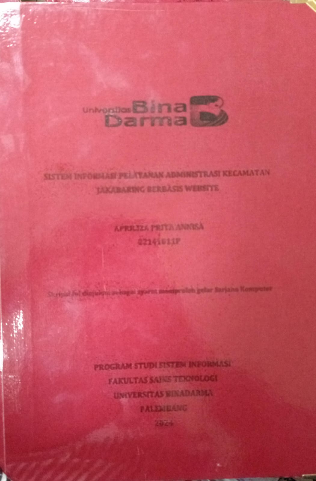 Cover SISTEM INFORMASI PELAYANAN ADMINISTASI KECAMATAN JAKABARING BERBASIS WEBSITE / Apriliza prita annisa 22141011P