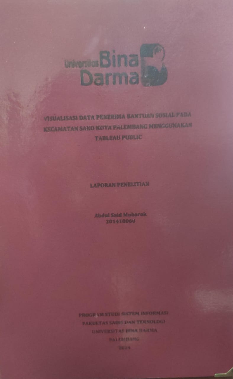 Cover VISUALISASI DATA PENERIMA BANTUAN SOSIAL PADA KECAMATAN SAKO KOTA PALEMBANG MENGGUNAKAN TABLEAU PUBLIC / Abdul said mubarok 201410060