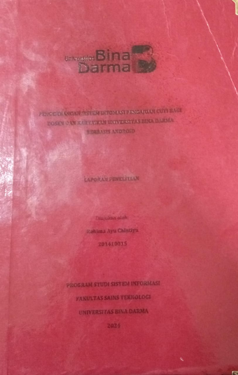 Cover PENGEMBANGAN SISTEM INFORMASI PENGAJUAN CUTI BAGI DOSEN KARYAWAN UNIVERSITAS BINA DARMA BERBASIS ANDROID / Rohima ayu chintiya 201410015