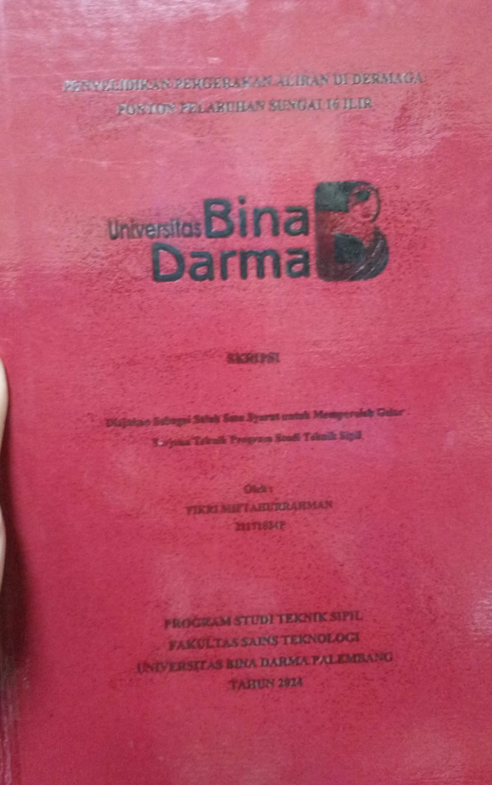 Cover PENYELIDIKAN PERGERAKAN ALIRAN DI DERMAGA PONTON PELABUHAN SUNGAI 16 ILIR / Fikri miftahurrahman 21171034P