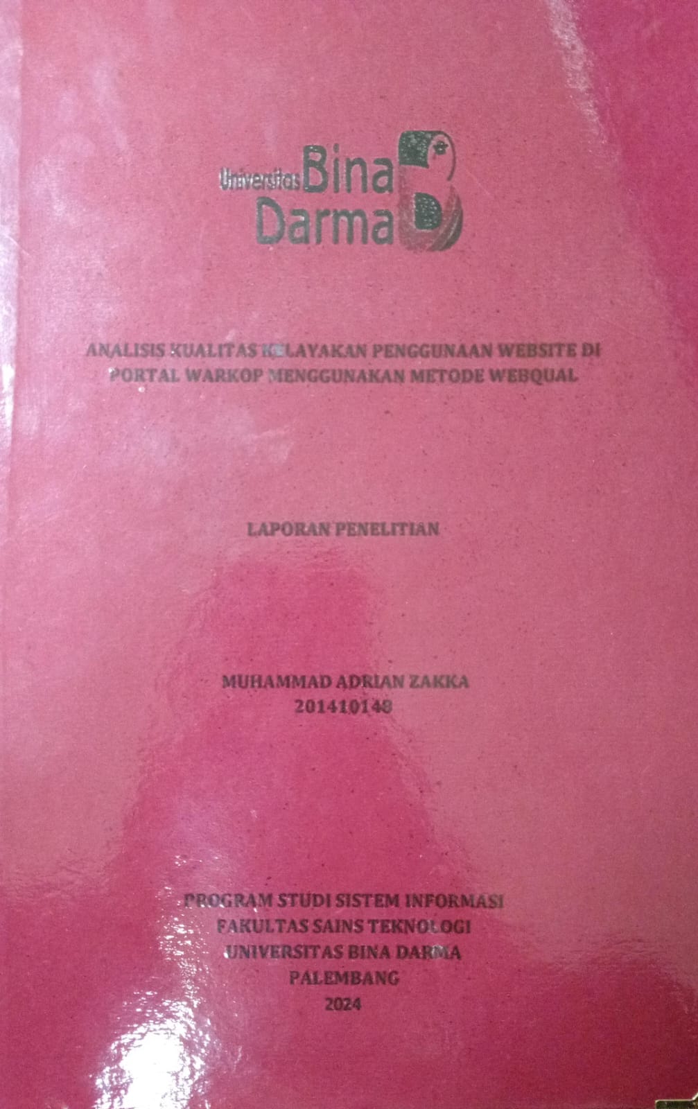 Cover ANALISIS KUALITAS KELAYAKAN PENGGUNAAN WEBSITE DI PORTAL WARKOP MENGGUNAKAN METODE WEBQUAL / Muhammad adrian zakka 201410148