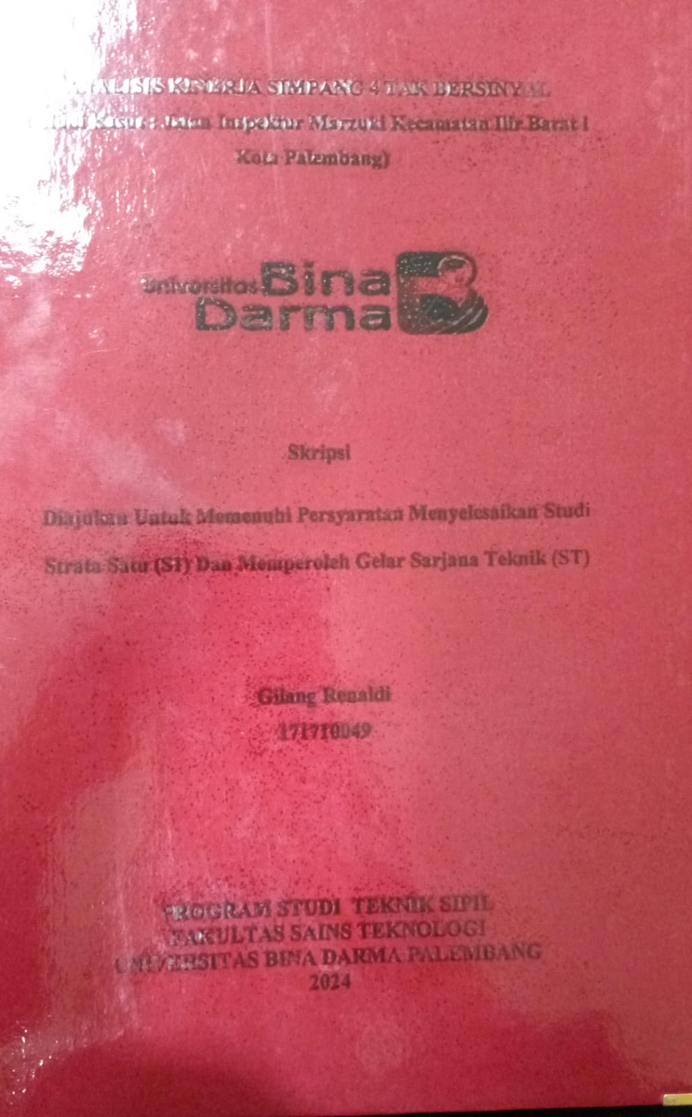 Cover ANALISIS KINERJA SIMPANG 4 TAK BERSINYAL :  STUDI KASUS : JALAN INSPEKTUR MARZUKI KECAMATAN ILIR BARAT I KOTA PALEMBANG / Gilang renaldi 171710049