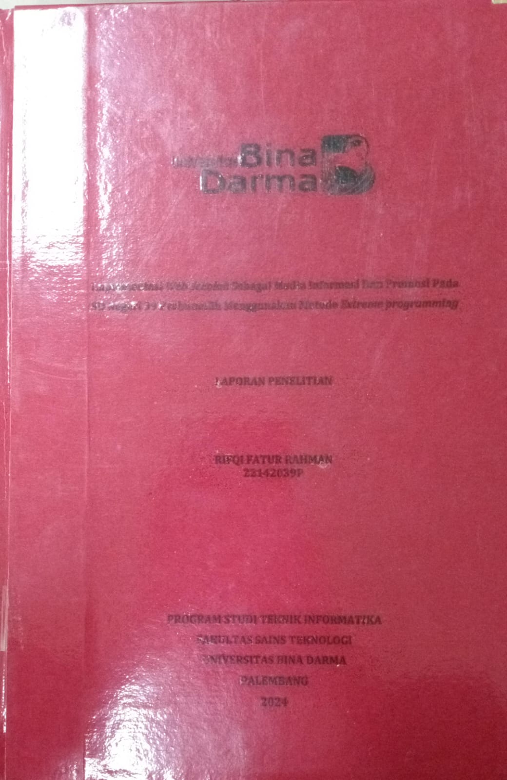 Cover IMPLEMENTASI WEB SEKOLAH SEBAGAI MEDIA INFORMASI DAN PROMOSI PADA SD NEGERI 39 PRABUMULIH MENGGUNAKAN METODE EXTREME PROGRAMMING / Rifqi fatur rahman 22142039P