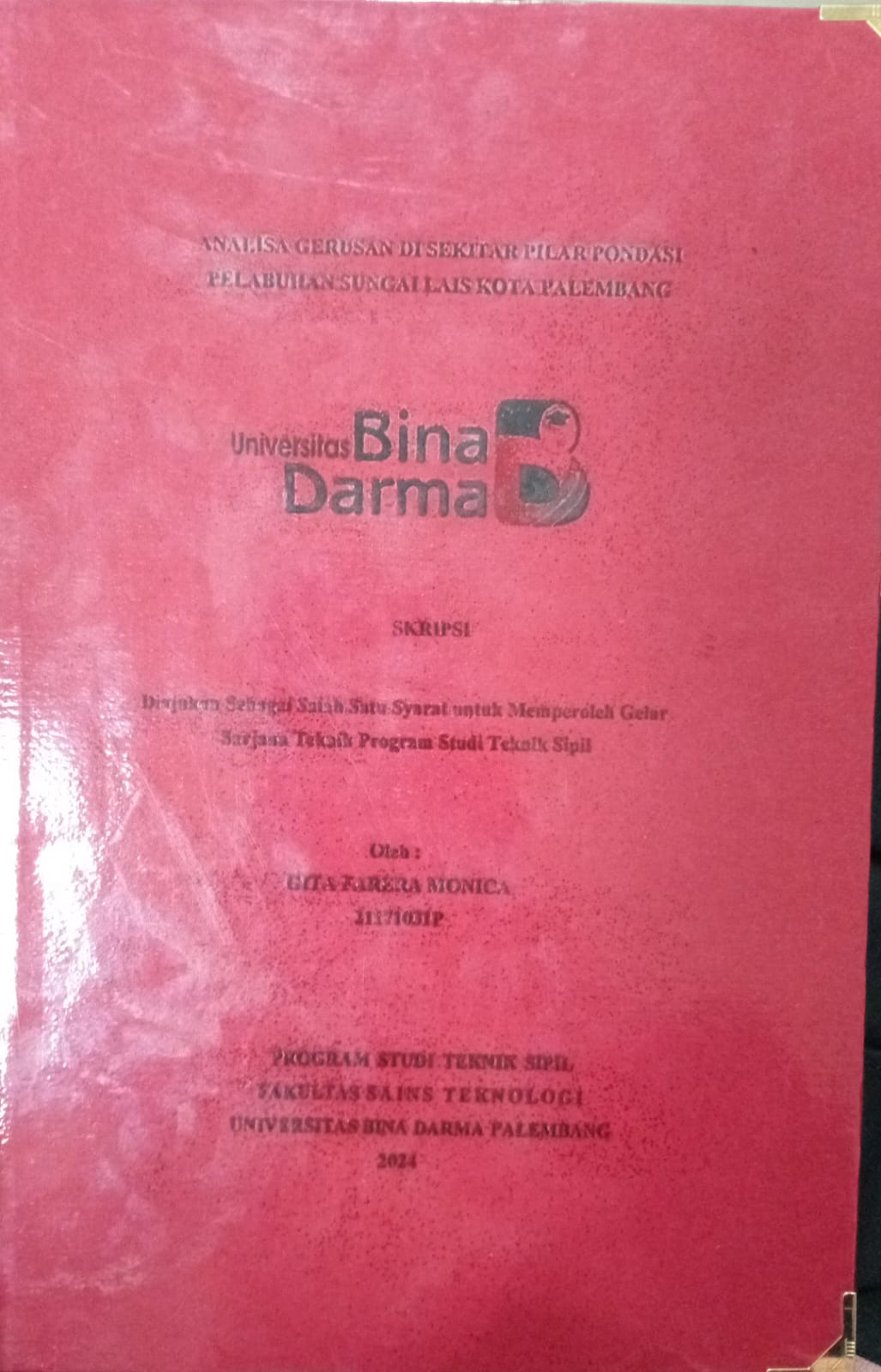 Cover APLIKASI GERUSAN DI SEKITAR PILAR PONDASI PELABUHAN SUNGAI LAIS KOTA PALEMBANG / Gita Farera Monica 21171031P