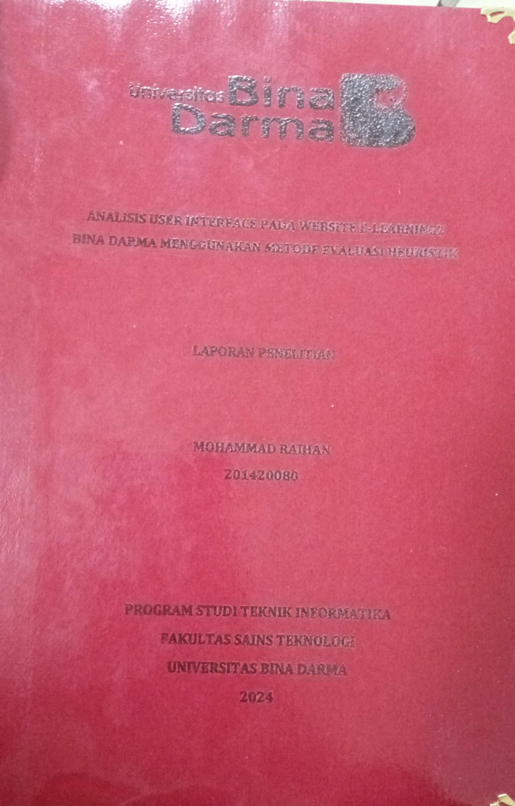 Cover ANALISIS USER INTERFACE PADA WEBSITE E-LEARNING2 BINA DARMA MENGGUNAKAN METODE EVALUASI HEURISTIK / Mohammad Raihan 201420080