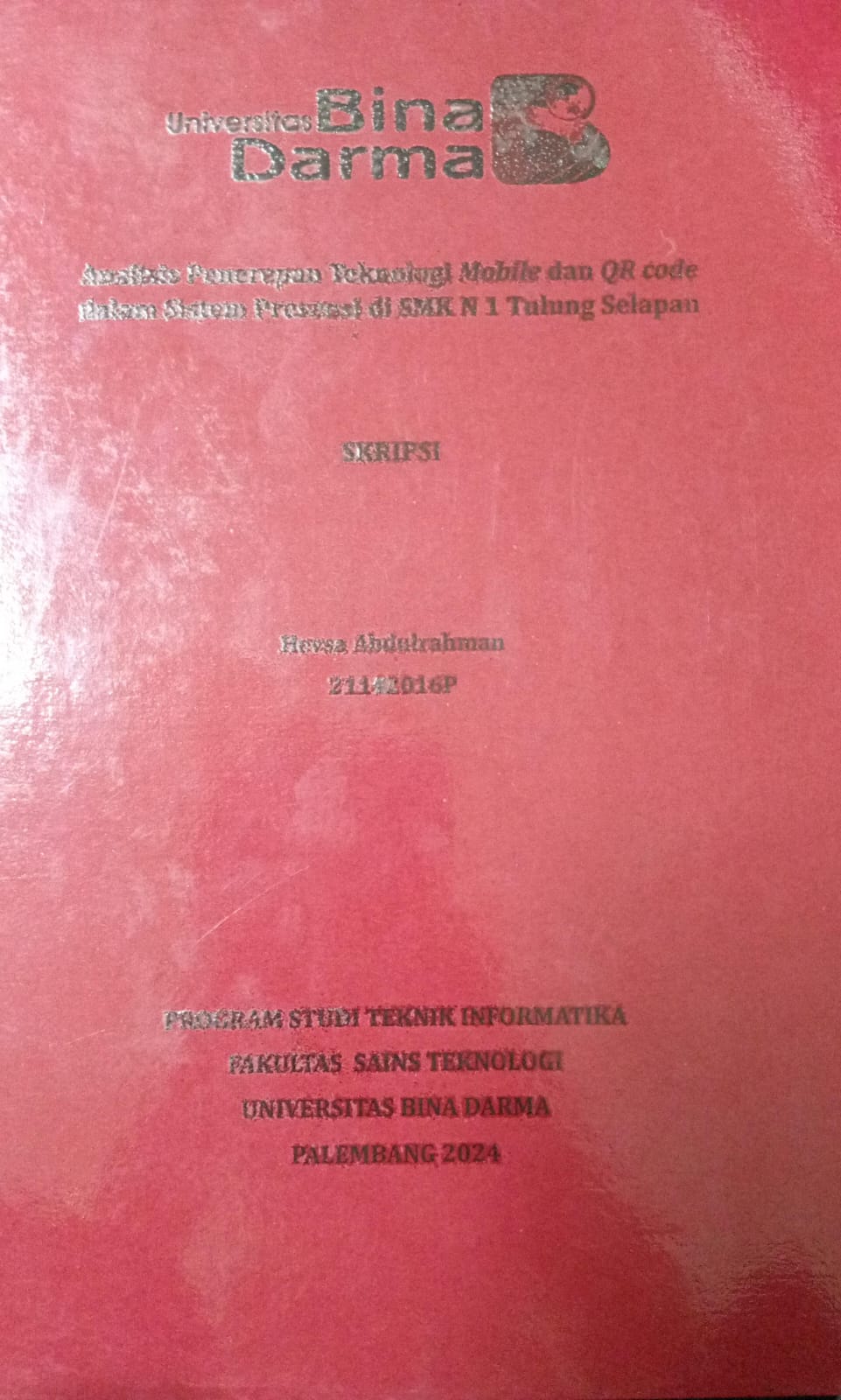 Cover ANALISIS PENERAPAN TEKNOLOGI MOBILE DAN QR CODE DALAM SISTEM PRESENSI DI SMK N 1 TULUNG SELAPAN / Hevsa Abdulrahman 21142016P