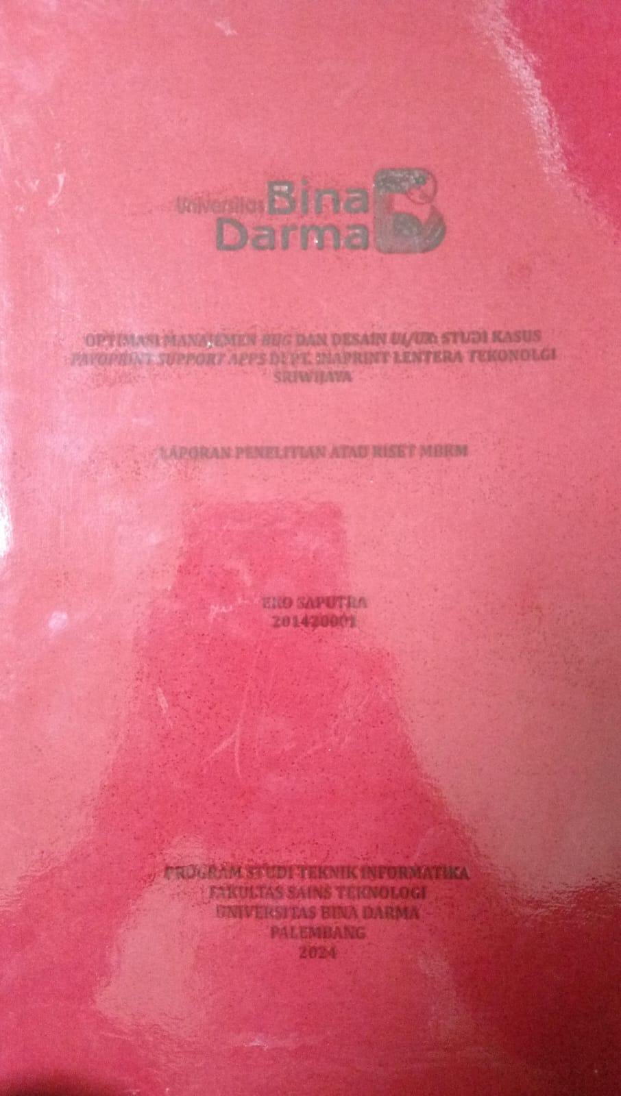 Cover OPTIMASI MANAJEMEN BUG DAN DESAIN UI/UX STUDI KASUS PAYOPRINT SUPPORT APPS DI PT INAPRINT LENTERA TEKNOLOGI SRIWIJAYA / Eko Saputra 201420001
