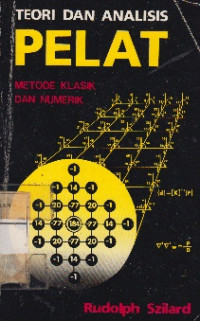 Cover TEORI DAN ANALISIS PELAT :  Metode Klasik Dan Numerik / Rudolph Szilard