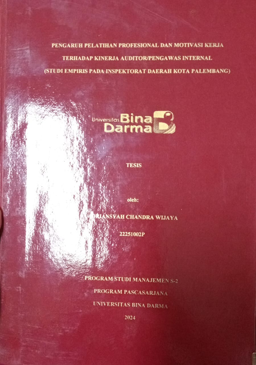 Cover PENGARUH PELATIHAN PROFESIONAL DAN MOTIVASI KERJA TERHADAP KINERJA AUDITOR /PENGAWAS  INTERNAL (STUDI EMPERIS PADA INSPEKTORAT DAERAH KOTA PALEMBANG / Adriansyah chandra wijaya 22251002P