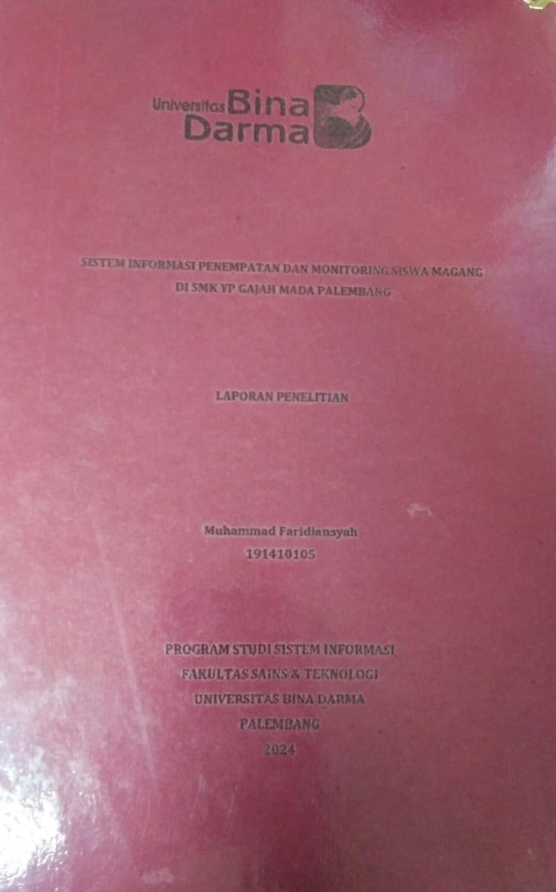 Cover SISTEM INFORMASI PENEMPATAN DAN MONITORING SISWA MAGANG DI SMK YP GAJAH MADA PALEMBANG / Muhammad Faridiansyah