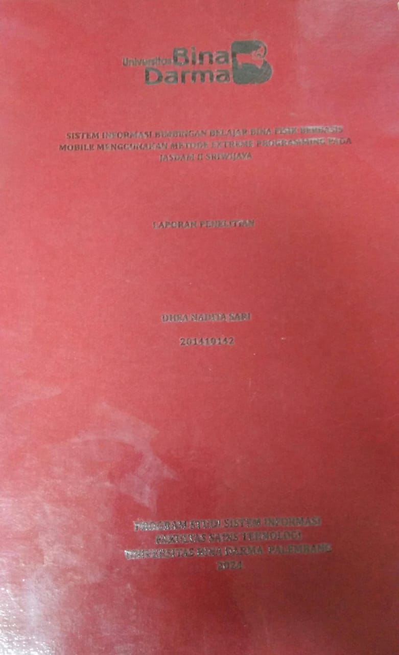 Cover SISTEM INFORMASI BIMBINGAN BELAJAR BINA FISIK BERBASIS MOBILE MENGGUNAKAN METODE EXTREME PROGRAMMING PADA JASDAM II SRIWIJAYA / Dhea Nadita Sari