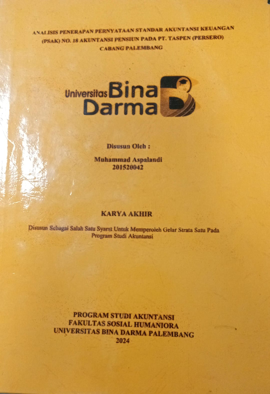Cover ANALISIS PENERAPAN PERNYATAAN STANDAR AKUNTANSI KEUANGAN (PSAK) NO 18 AKUNTANSI PENSIUN PADA PT TASPEN (PERSERO) CABANG PALEMBANG / Muhammmad aspalandi 201520042