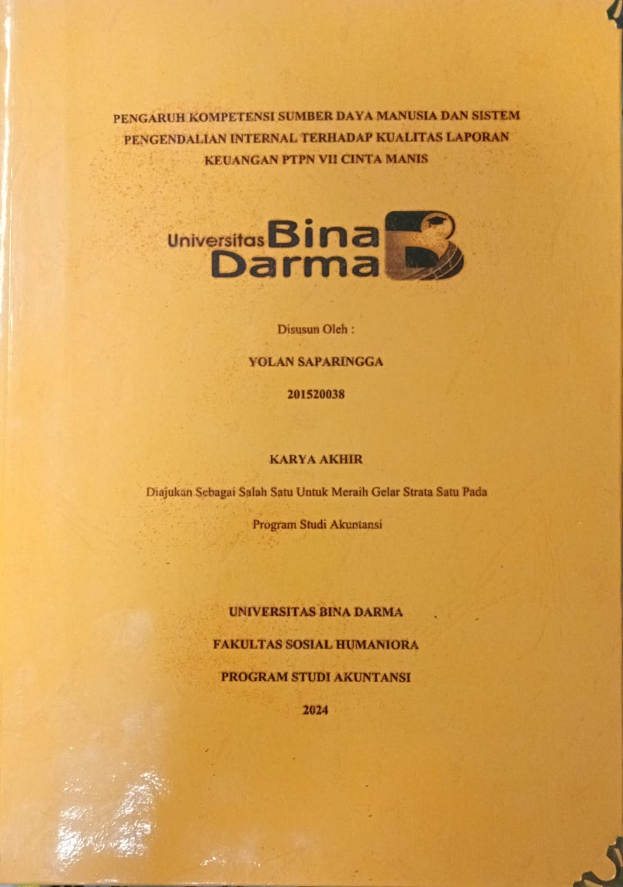 Cover PENGARUH KOMPETENSI SUMBER DAYA MANUSIA DAN SISTEM PENGENDALIAN INTERNAL TERHADAP KUALITAS LAPORAN KEUANGAN PTPN VII CINTA MANIS / Yolan Saparingga 201520038