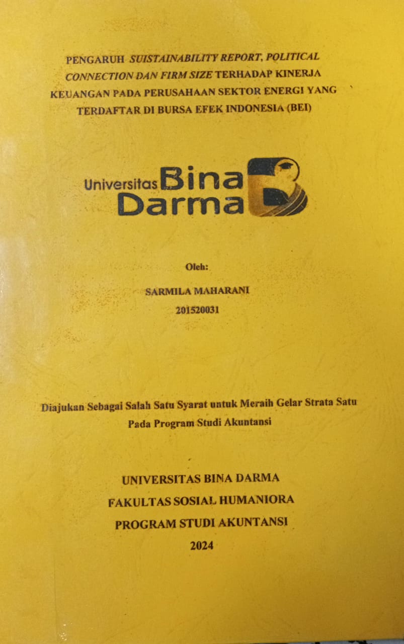 Cover PENGARUH SUISTAINABILITY REPORT POLITICAL CONNECTION DAN SIZE TERHADAP KINERJA KEUANGAN PADA PERUSAHAAN SEKTOR ENERGI YANG TERDAFTAR DI BURSA  EFEK INDONESIA (BEI) / Sarmila maharani 201520031