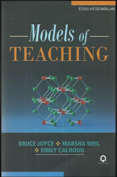 Cover Model of Teaching :  Edisi kesembilan / Bruce Joyce, Marsha Weil dan Emily Calhoun