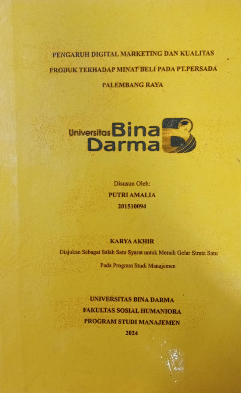 Cover PENGARUH DIGITAL MARKETING DAN KUALITAS PRODUK TERHADAP MINAT BELI PADA PT PERSADA PALEMBANG RAYA / Putri Amalia 201510094