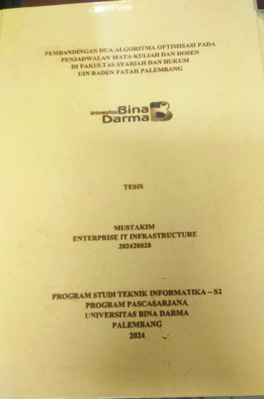 Cover PEMBANDINGAN DUA ALGORITMA OPTIMISASI PADA PENJADWALAN MATA KULIAH DAN DOSEN DI FAKULTAS SYARIAH DAN HUKUM UIN RADEN FATAH PALEMBANG / Mustakim