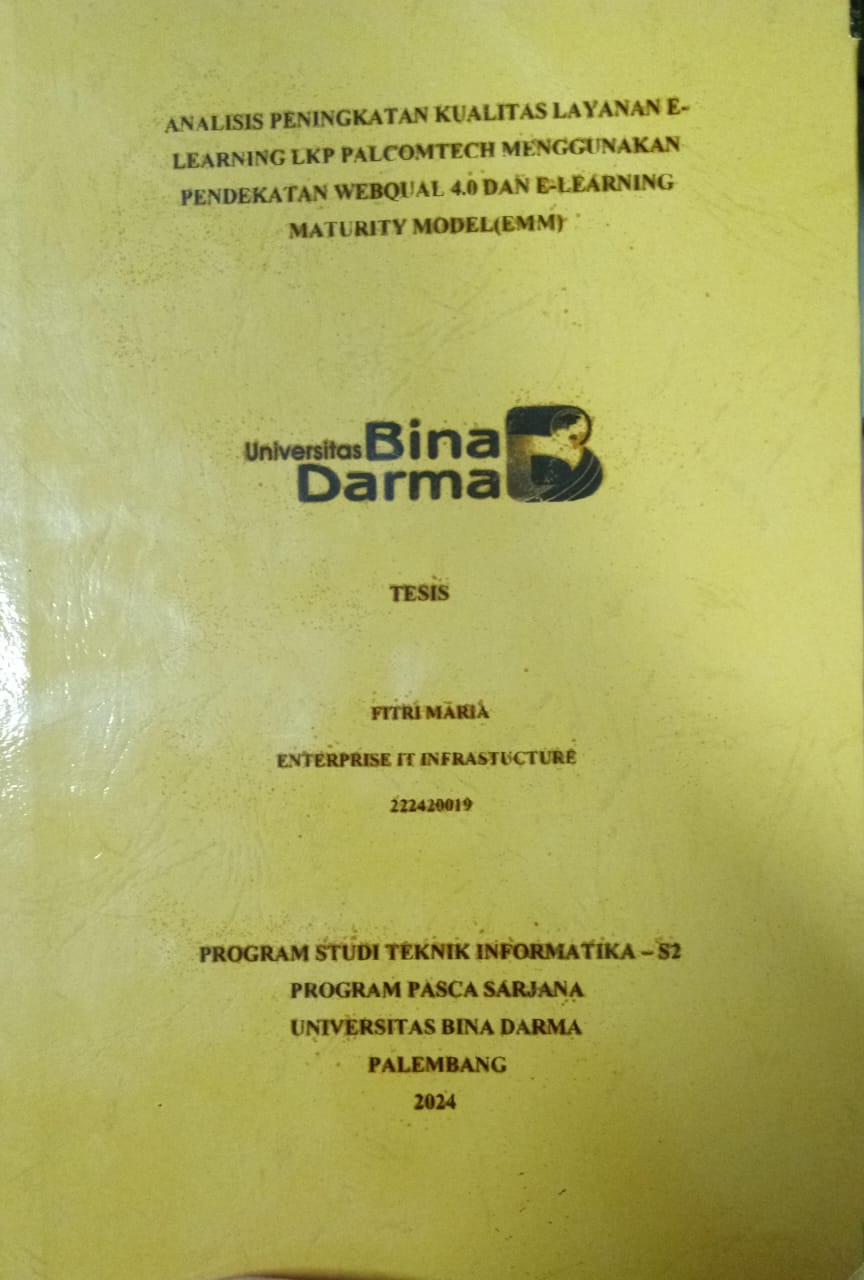 Cover ANALISIS PENINGKATAN KUALITAS LAYANAN E-LEARNING LKP PALCOMTECH MENGGUNAKAN PENDEKATAN WEBQUAL 4.0 DAN E-LEARNING MATURITY MODEL (EMM) / FItri Maria 222420019