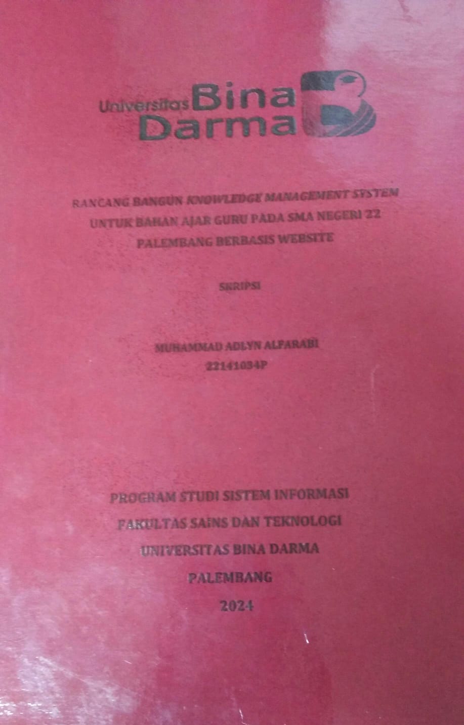 Cover RANCANG BANGUN KNOWLEDGE MANAGEMENT SYSTEM UNTUK BAHAN AJAR GURU PADA SMA NEGERI 22 PALEMBANG BERBASIS WEBSITE / Muhammad Adlyn Alfarabi