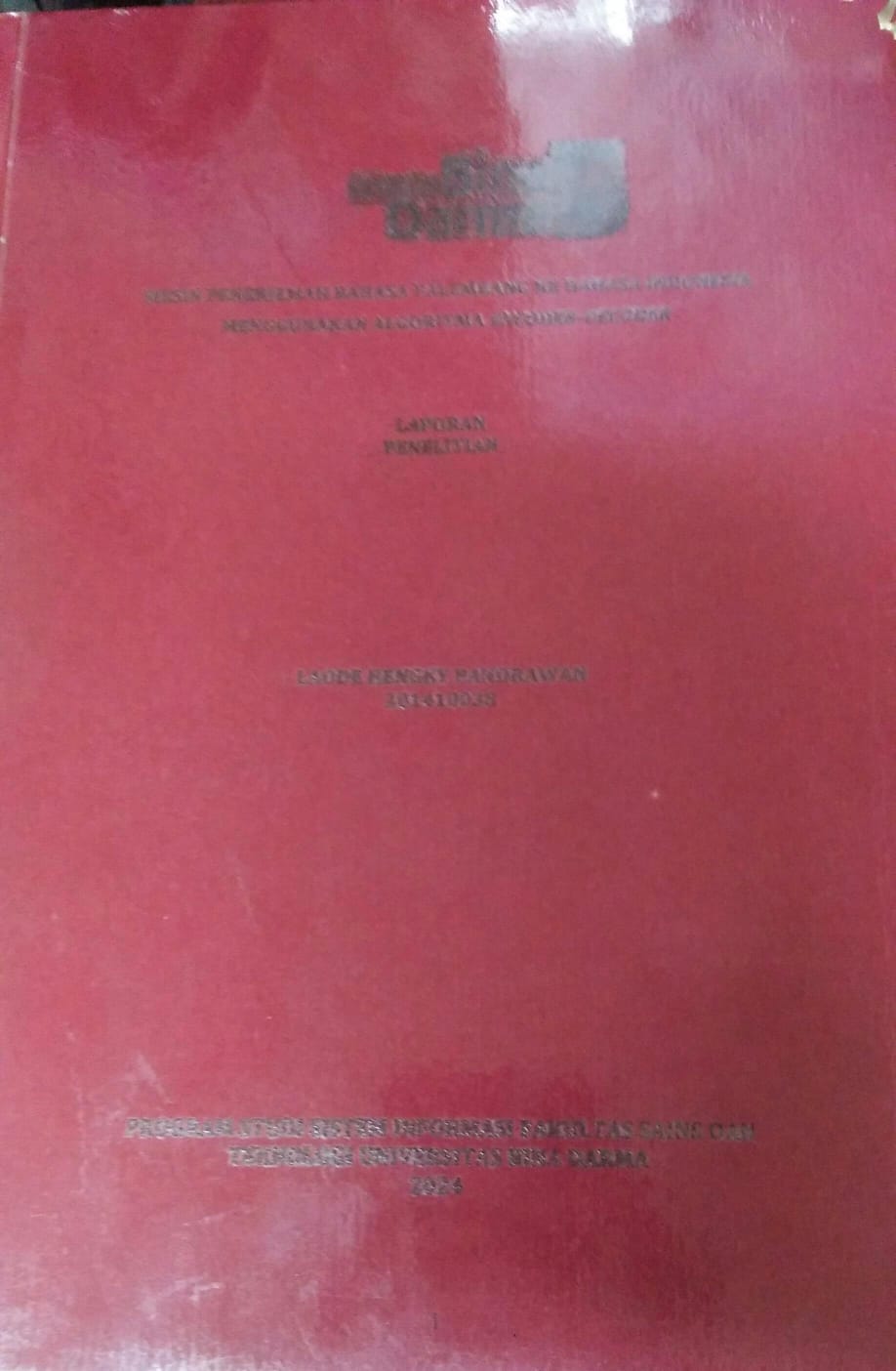Cover MESIN PENERJEMAH BAHASA PALEMBANG KE BAHASA INDONESIA MENGGUNAKAN ALGORITMA ENCODER-DECODER / Laode Hengky Pandrawan