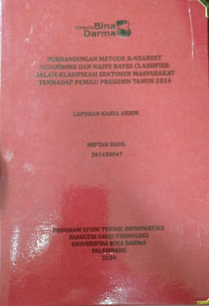 Cover PERBANDINGAN METODE K-NEAREST NEIGHBORS DAN NAIVE BEVES CLASSIFIER DALAM KLASIFIKASI SENTIMEN MASYARAKAT TERHADAP PEMILU PRESIDEN TAHUN 2024 / Miftahul Fadil