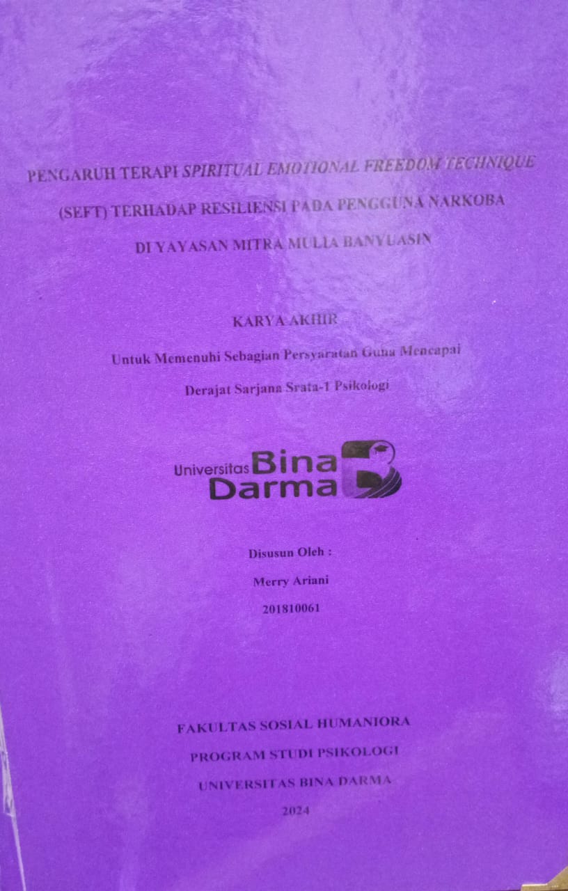 Cover PENGARUH TERAPI SPIRITUAL EMITIONAL FREEDOM TECHNIQUE (SEFT) TERHADAP RESILIENSI PADA PENGGUNA NARKOBA DI YAYASAN MITRA MULIA BANYUASIN / Merry Ariani