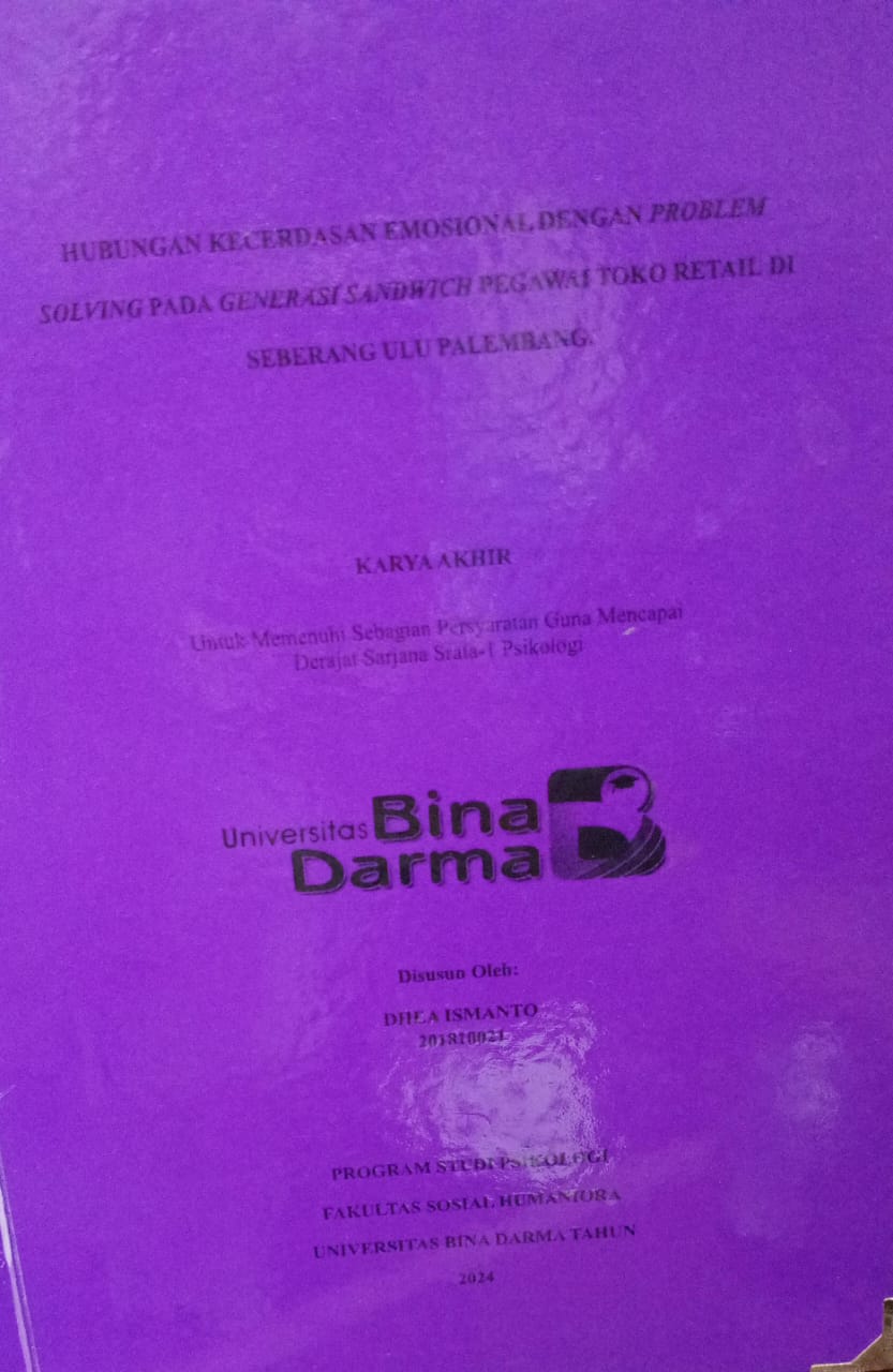 Cover HUBUNGAN KECERDASAN EMOSIONAL DENGAN PROBLEM SOLVING PADA GENERASI SANDWICH PEGAWAI TOKO RETAIL DI SEBERANG ULU PALEMBANG / DHEA ISMANTO