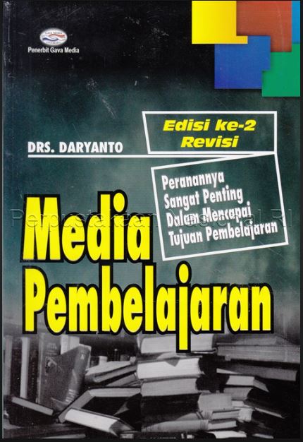 Cover Media Pembelajaran :  Peranannya sangat penting dalam mencapai tujuan pembelajaran Edisi ke-2 revisi / Drs. Daryanto
