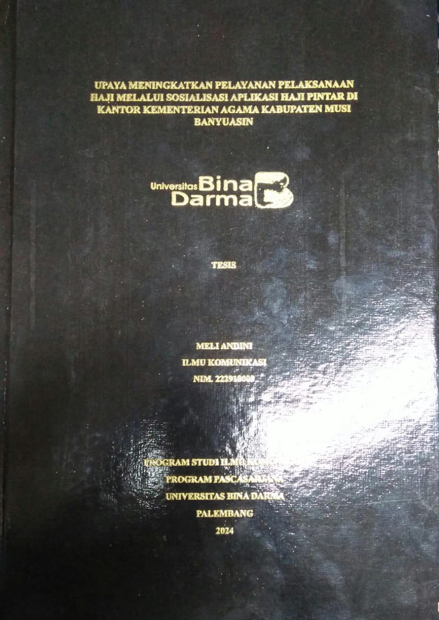 Cover UPAYA MENINGKATKAN PELAYANAN PELAKSANAAN HAJI MELALUI SOSIALISASI APLIKASI HAJI PINTAR DI KANTOR KEMENTERIAN AGAMA KABUPATEN MUSI BANYUASIN / Meli Andini