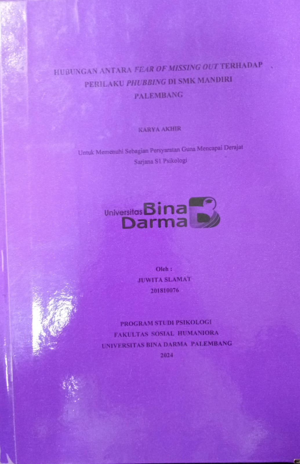 Cover HUBUNGAN ANTARA FEAR OF MISSING OUT TERHADAP PERILAKU PHUBBING DI SMK MANDIRI PALEMBANG / JUWITA SLAMAT