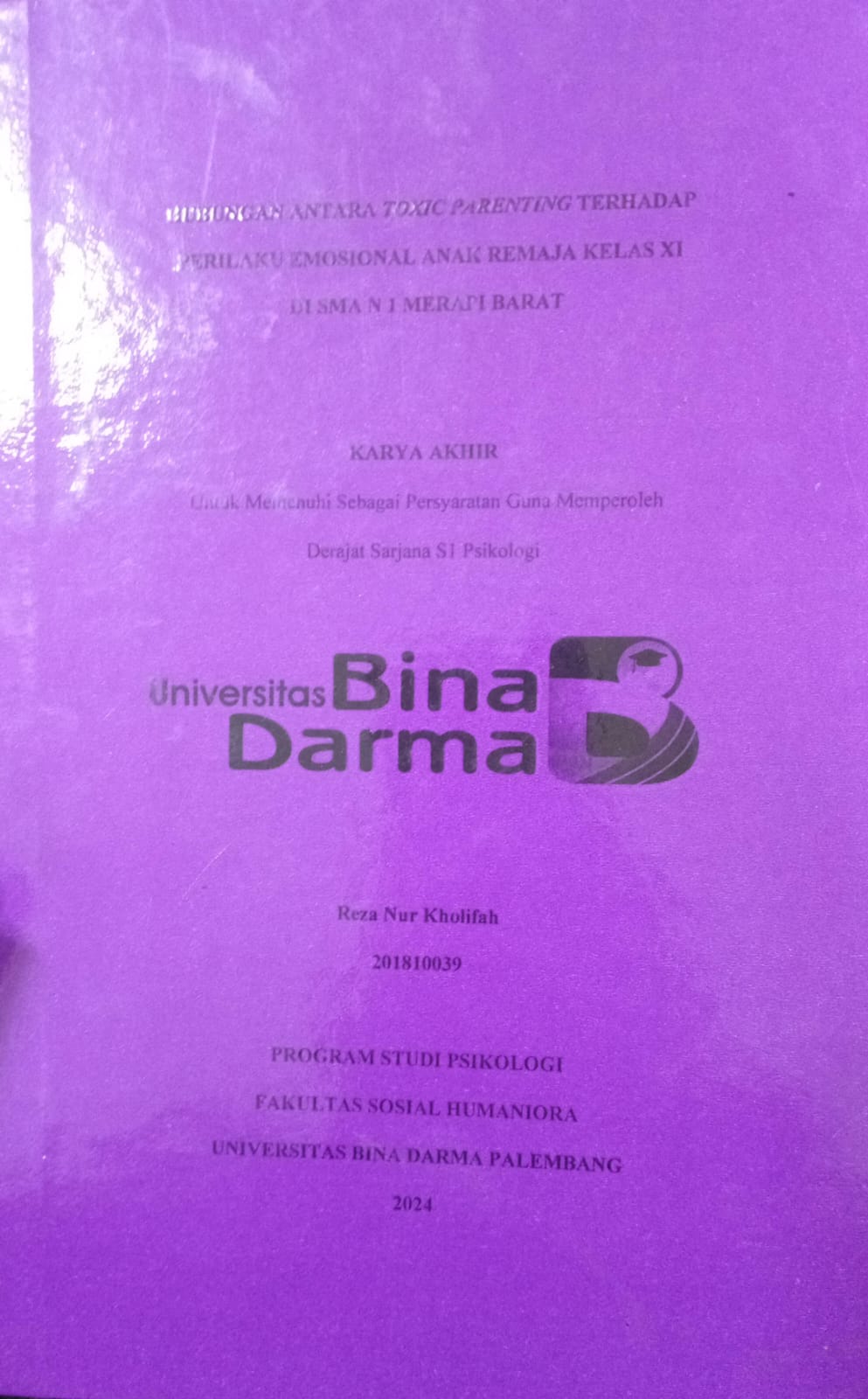 Cover HUBUNGAN ANTARA TOXIC PARENTING TERHADAP PERILAKU EMOSIONAL ANAK REMAJA KELAS XI DI SMA N 1 MERAPI BARAT / Reza Nur Kholifah