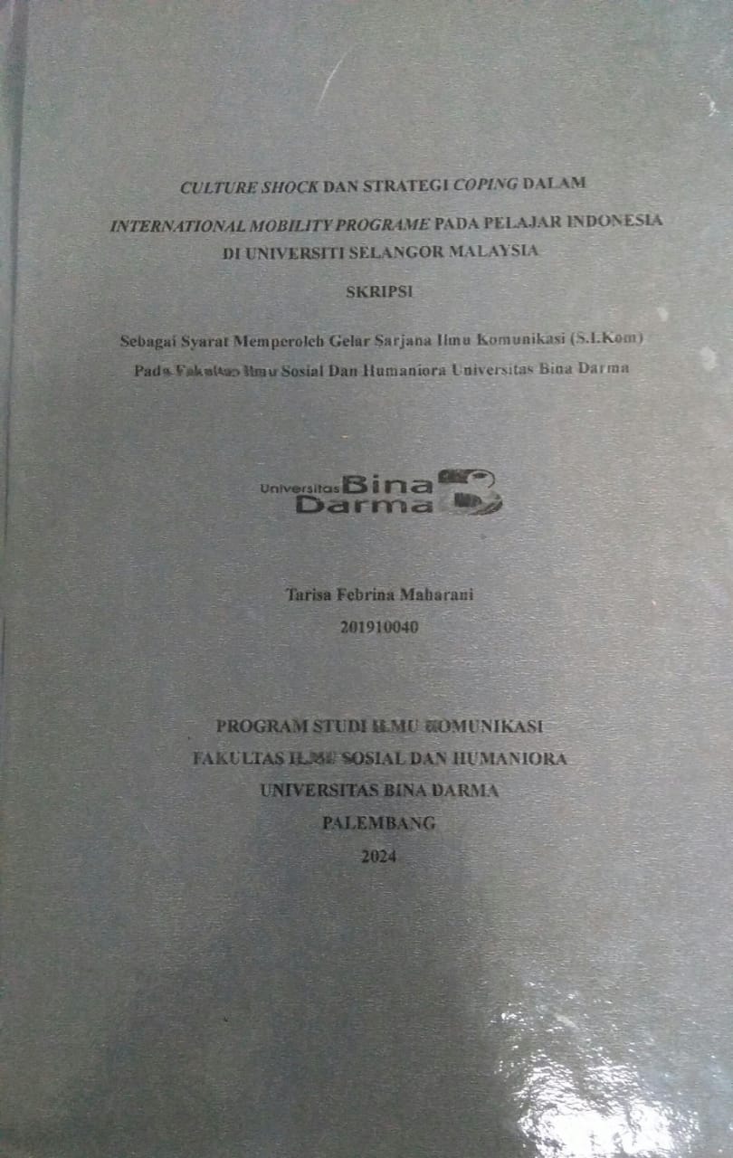 Cover CULTURE SHOCK DAN STRATEGI COPING DALAM INTERNATIONAL MOBILITY PROGRAME PADA PELAJAR INDONESIA DI UNIVERSITI SELANGOR MALAYSIA / Tarisa Febrina Maharani