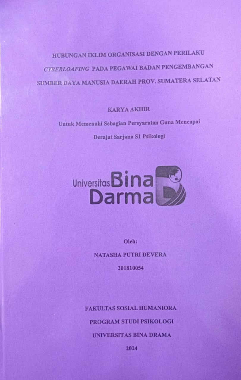 Cover HUBUNGAN IKLIM ORGANISASI DENGAN PERILAKU CYBERLOAFING PADA PEGAWAI BADAN PENGEMBANGAN SUMBER DAYA MANUSIA DAERAH PROV.SUMATERA SELATAN / Natasha Putri Devera