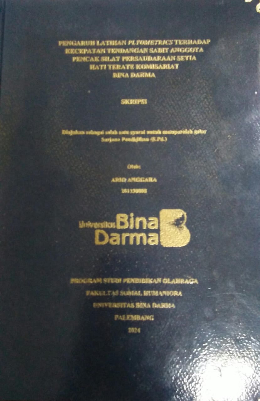 Cover PENGARUH LATIHAN PLYOMETRICS TERHADAP KECEPATAN TENDANGAN SABIT ANGGOTA PENCAK SILAT PERSAUDARAAN SETIA HATI TERATE KOMISARIAT BINA DARMA / Ario Anggara