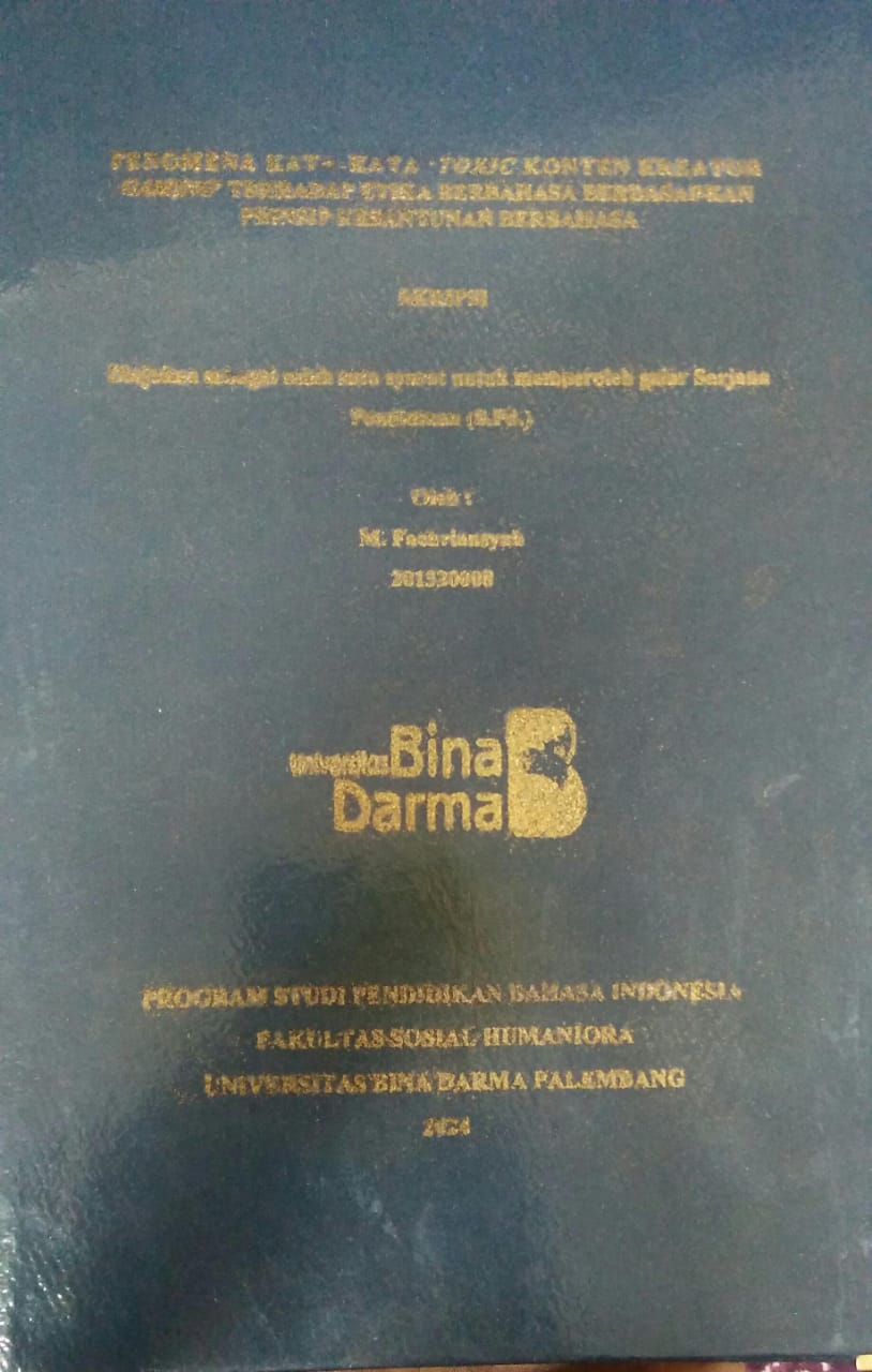 Cover FENOMENA KATA-KATA 'TOXIC KONTEN KREATOR GAMING' TERHADAP ETIKA BERBAHASA BERDASARKAN PRINSIP KESANTUNAN BERBAHASA / M. Fachriansyah