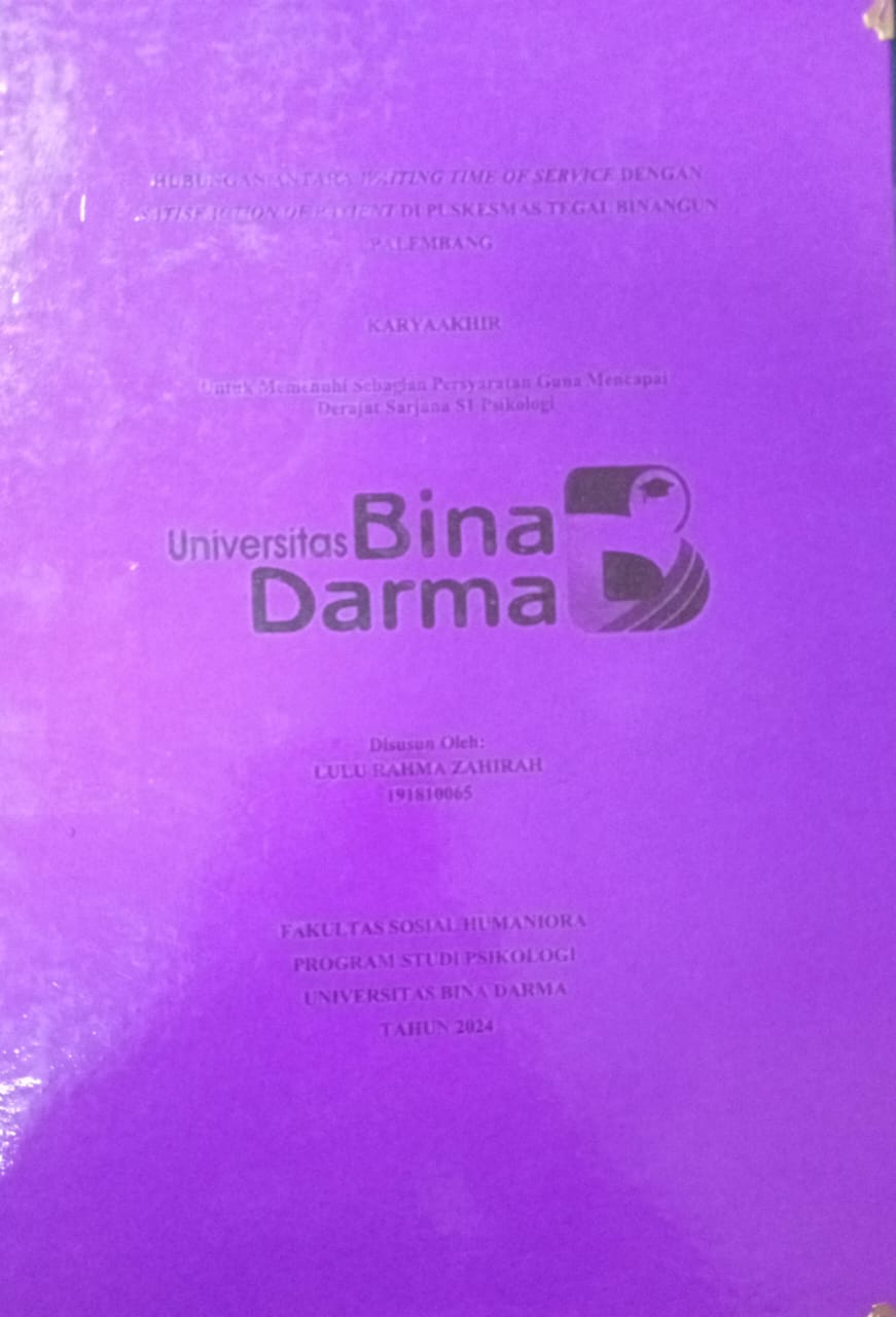 Cover HUBUNGAN ANATAR WAITING TIME OF SERVICE DENGAN SATISFACTION OF PATIENT DIPUSKESMAS TEGAL BINANGUN PALEMBANG / Lulu Rahma Zahirah