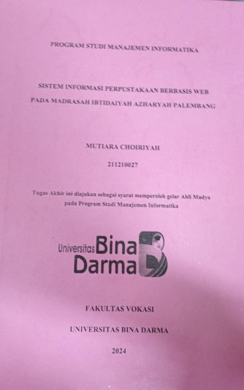 Cover SISTEM INFORMASI PERPUSTAKAAN BERBASIS WEB PADA MADRASAH IBTIDAHIYAH AZHARYAH PALEMBANG / Mutiara Choiriyah