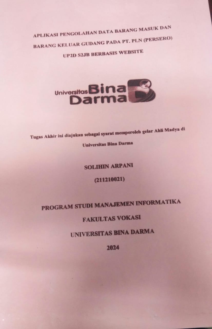 Cover APLIKASI PENGOLAHAN DATA BARANG MASUK DAN BARANG KELUAR GUDANG PADA PT.PLN (PERSERO) UP2D S2JB BERBASIS WEBSITE / Solihin Arpani