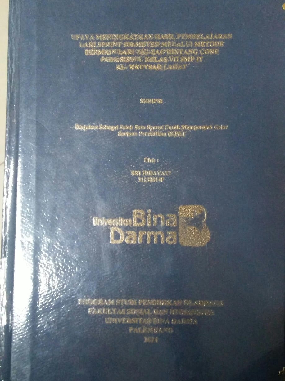 Cover UPAYA MENINGKATKAN HASIL PEMBELAJARAN LARI SPRINT 100 METER MELALUI METODE BERMAIN LARI ZIG-ZAG RINTANG CONE PADA SISWA KELAS VII SMP IT AL-KAUTSAR LAHAT / Sri Hidayati