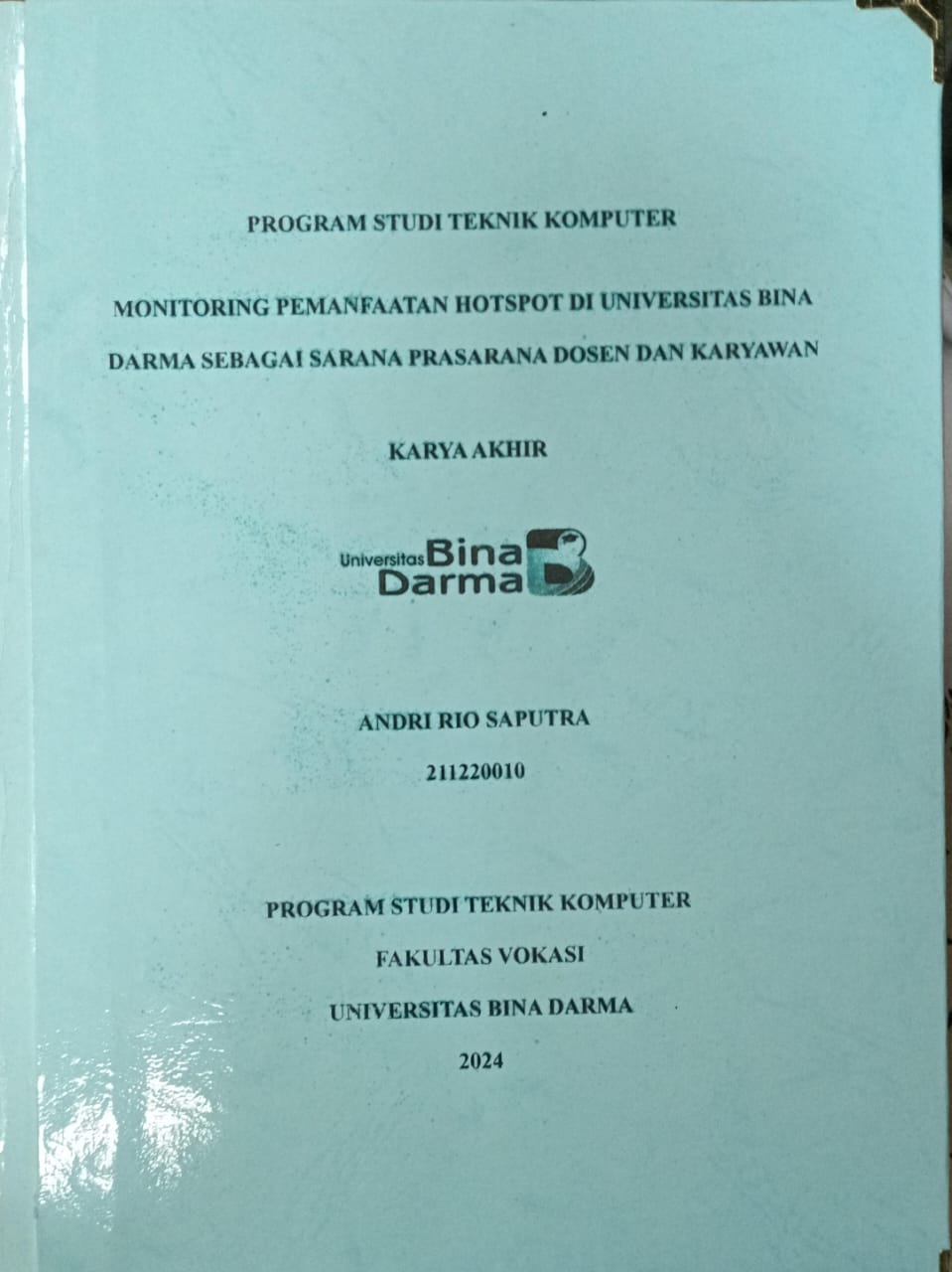 Cover MONITORING PEMANFAATAN HOTSPOT DI UNIVERSITAS BINA DARMA SEBAGAI SARANA PRASARANA DOSEN DAN KARYAWAN / Andri Rio Saputra