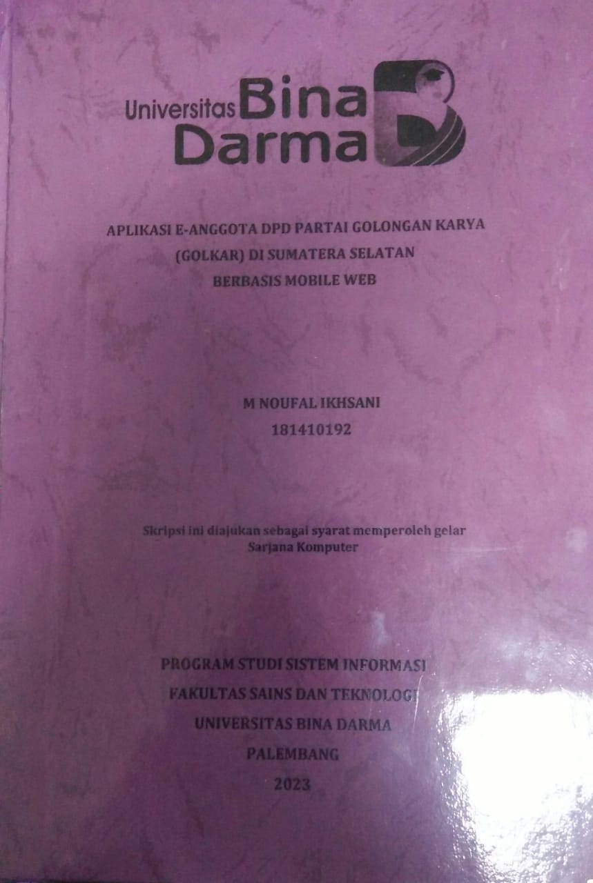 Cover APLIKASI E-ANGGOTA DPD PARTAI GOLONGAN KARYA (GOLKAR) DI SUMATERA BERBASIS MOBILE WEB / M. Noufal Ikhsani