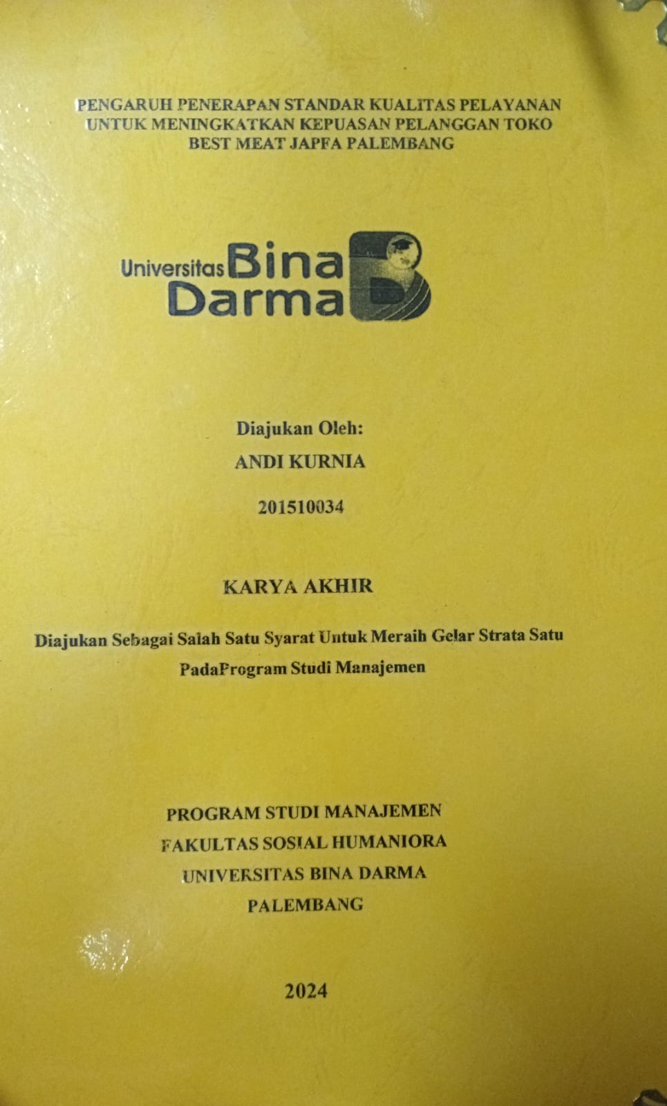Cover PENGARUH PENERAPAN STANDAR KUALITAS PELAYANAN UNTUK MENINGKATKAN KEPUASAN PELANGGAN TOKO BEST MEAT JAPFA PALEMBANG / Andi Kurnia